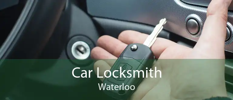 Car Locksmith Waterloo