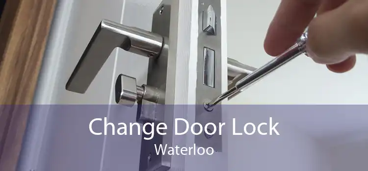 Change Door Lock Waterloo