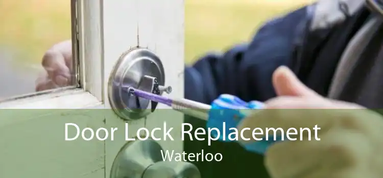 Door Lock Replacement Waterloo