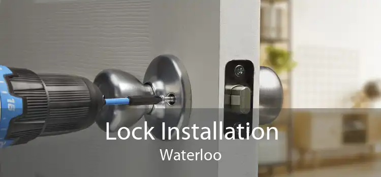 Lock Installation Waterloo