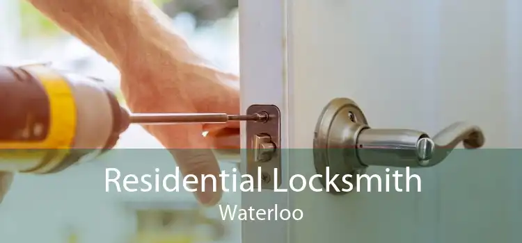 Residential Locksmith Waterloo
